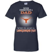 Load image into Gallery viewer, Never Underestimate A Dad Who Is Also A Longhorns Fan T-Shirt For Women