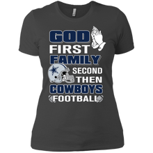 Load image into Gallery viewer, God First Family Second Then Cowboys Football T-Shirt For Women