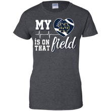 Load image into Gallery viewer, Notre Dame Fighting Irish Football My Heart is on that Field T-Shirt For Women