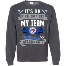 Load image into Gallery viewer, Funny Shirt For Toronto Blue Jays Fans Sweatshirt