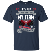 Load image into Gallery viewer, Funny Shirt For San Francisco 49ers Fans T - Shirt For Men