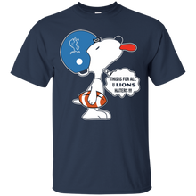 Load image into Gallery viewer, This Is For All U Detroit Lions Haters Snoopy T - Shirt For Men