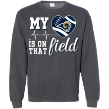 Load image into Gallery viewer, Los Angeles Rams Football My Heart is on that Field Sweatshirt