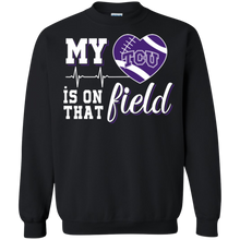 Load image into Gallery viewer, TCU Horned Frogs Football My Heart is on that Field Sweatshirt