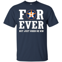 Load image into Gallery viewer, Houston Astros For Ever Shirt For Fans T - Shirt For Men