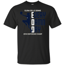 Load image into Gallery viewer, Every Damn Day For Elena Delle Donne Fans T - Shirt For Men