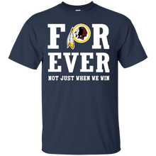 Load image into Gallery viewer, Washington Redskins For Ever Shirt For Fans T - Shirt For Men