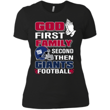 Load image into Gallery viewer, God First Family Second Then Giants Football T-Shirt For Women