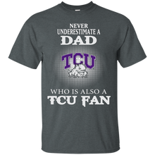 Load image into Gallery viewer, Never Underestimate A Dad Who Is Also A Tcu Fan T - Shirt For Men