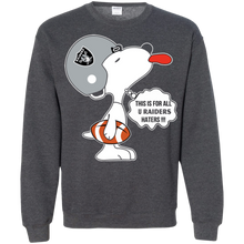 Load image into Gallery viewer, This Is For All U Oakland Raiders Haters Snoopy Sweatshirt