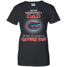 Load image into Gallery viewer, Never Underestimate A Dad Who Is Also A Gators Fan T-Shirt For Women