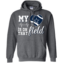 Load image into Gallery viewer, Dallas Cowboys Football My Heart is on that Field Hoodie Shirt