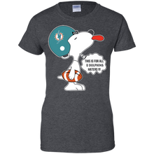 Load image into Gallery viewer, This Is For All U Miami Dolphins Haters Snoopy T-Shirt For Women