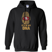 Load image into Gallery viewer, 49ers Football It Is In My Dna Hoodie Shirt