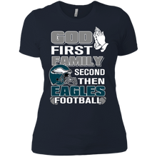 Load image into Gallery viewer, God First Family Second Then Eagles Football T-Shirt For Women
