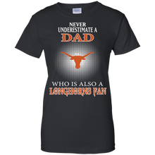 Load image into Gallery viewer, Never Underestimate A Dad Who Is Also A Longhorns Fan T-Shirt For Women