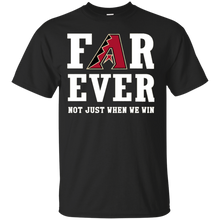 Load image into Gallery viewer, Arizona Diamondbacks For Ever Shirt For Fans T - Shirt For Men