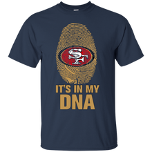 Load image into Gallery viewer, 49ers Football It Is In My Dna T - Shirt For Men