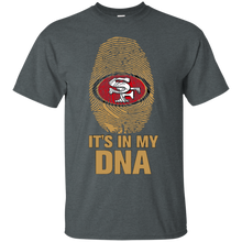 Load image into Gallery viewer, 49ers Football It Is In My Dna T - Shirt For Men