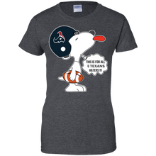 Load image into Gallery viewer, This Is For All U Houston Texans Haters Snoopy T-Shirt For Women