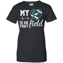 Load image into Gallery viewer, Philadelphia Eagles Football My Heart is on that Field T-Shirt For Women