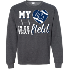 Load image into Gallery viewer, Indianapolis Colts Football My Heart is on that Field Sweatshirt