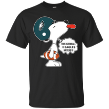 Load image into Gallery viewer, This Is For All U Philadelphia Eagles Haters Snoopy T - Shirt For Men