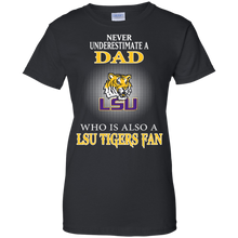 Load image into Gallery viewer, Never Underestimate A Dad Who Is Also A Lsu Tigers Fan T-Shirt For Women