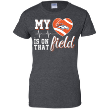 Load image into Gallery viewer, Denver Broncos Football My Heart is on that Field T-Shirt For Women