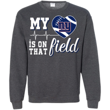 Load image into Gallery viewer, New York Giants Football My Heart is on that Field Sweatshirt
