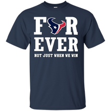 Load image into Gallery viewer, Houston Texans For Ever Shirt For Fans T - Shirt For Men