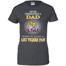 Load image into Gallery viewer, Never Underestimate A Dad Who Is Also A Lsu Tigers Fan T-Shirt For Women