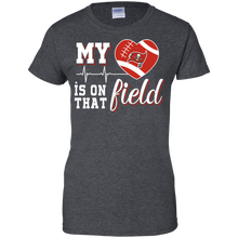 Load image into Gallery viewer, Tampa Bay Buccaneers Football My Heart is on that Field T-Shirt For Women