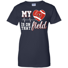 Load image into Gallery viewer, Tampa Bay Buccaneers Football My Heart is on that Field T-Shirt For Women