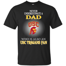 Load image into Gallery viewer, Never Underestimate A Dad Who Is Also A Usc Trojans Fan T - Shirt For Men