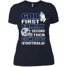 Load image into Gallery viewer, God First Family Second Then Cowboys Football T-Shirt For Women