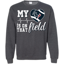 Load image into Gallery viewer, Houston Texans Football My Heart is on that Field Sweatshirt