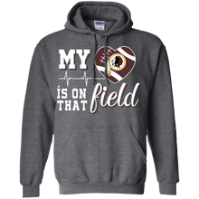 Load image into Gallery viewer, Washington Redskins Football My Heart is on that Field Hoodie Shirt