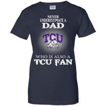 Load image into Gallery viewer, Never Underestimate A Dad Who Is Also A Tcu Fan T-Shirt For Women
