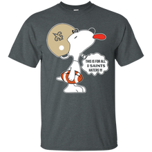 Load image into Gallery viewer, This Is For All U New Orleans Saints Haters Snoopy T - Shirt For Men