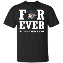 Load image into Gallery viewer, Oklahoma City Thunder For Ever Shirt For Fans T - Shirt For Men
