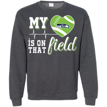 Load image into Gallery viewer, Seattle Seahawks Football My Heart is on that Field Sweatshirt
