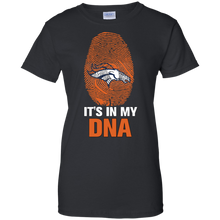 Load image into Gallery viewer, Broncos Football It Is In My Dna T-Shirt For Women