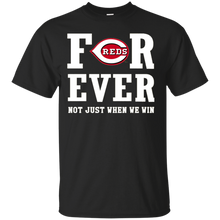 Load image into Gallery viewer, Cincinnati Reds For Ever Shirt For Fans T - Shirt For Men