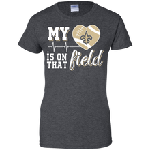 Load image into Gallery viewer, New Orleans Saints Football My Heart is on that Field T-Shirt For Women