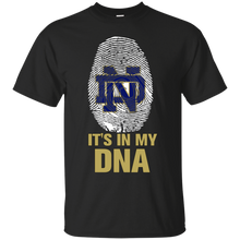 Load image into Gallery viewer, Notre Dame Fighting Irish Football It Is In My Dna T - Shirt For Men