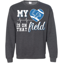 Load image into Gallery viewer, Detroit Lions Football My Heart is on that Field Sweatshirt