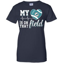 Load image into Gallery viewer, Miami Dolphins Football My Heart is on that Field T-Shirt For Women