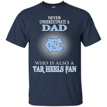 Load image into Gallery viewer, Never Underestimate A Dad Who Is Also A Tar Heels Fan T - Shirt For Men