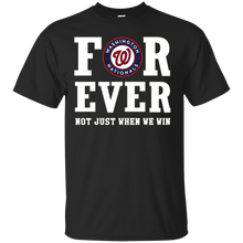 Load image into Gallery viewer, Washington Nationals For Ever Shirt For Fans T - Shirt For Men